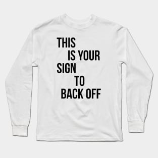 It's a sign! Long Sleeve T-Shirt